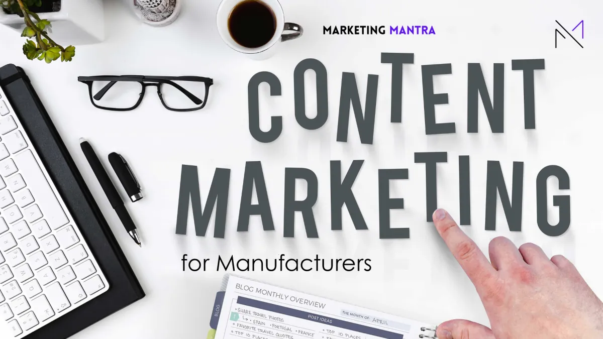 Desk with a keyboard, glasses and coffee under the words Content Marketing for Manufacturers