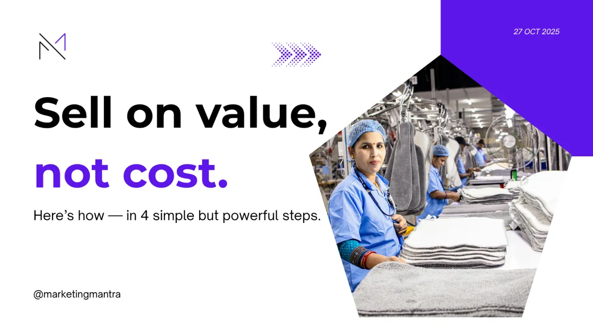 Workers on a textile production line beside the headline Sell on value, not cost